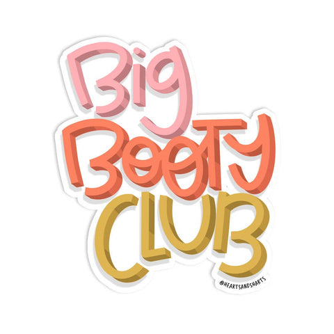 BIG BOOTY CLUB STICKER - Sunflower Story Boutique