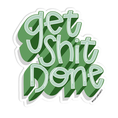 GET SHIT DONE STICKER - Sunflower Story Boutique
