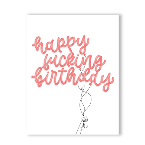HAPPY FUCKING BIRTHDAY - Sunflower Story Boutique