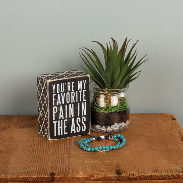 Favorite Pain Sign - Sunflower Story Boutique